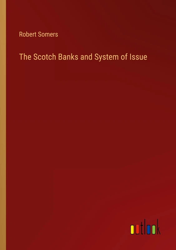 The Scotch Banks and System of Issue - Image 1