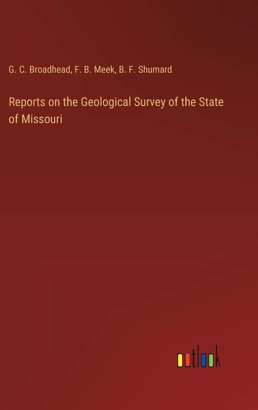 Reports on the Geological Survey of the State of Missouri