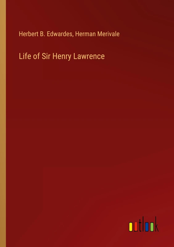 Life of Sir Henry Lawrence