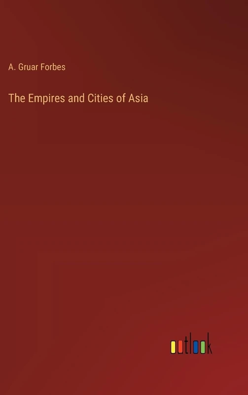 The Empires and Cities of Asia