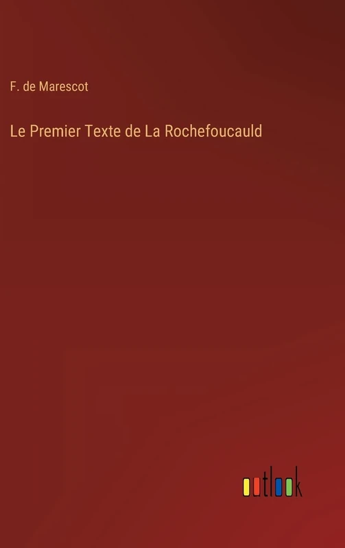 Le Premier Texte de La Rochefoucauld