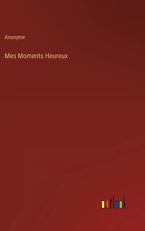 Mes Moments Heureux