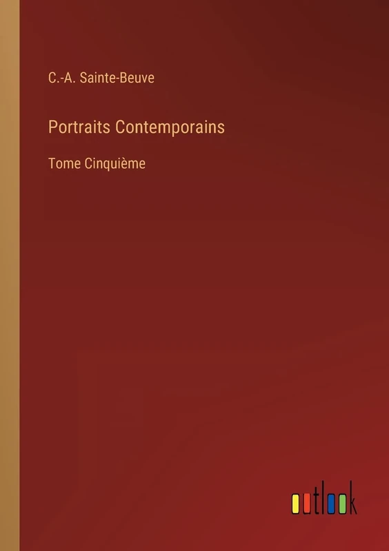 Portraits Contemporains: Tome Cinquième