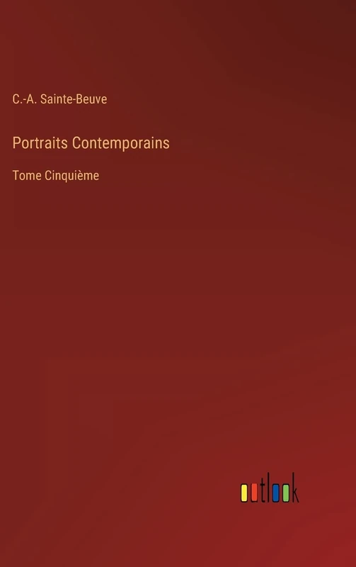 Portraits Contemporains: Tome Cinquième