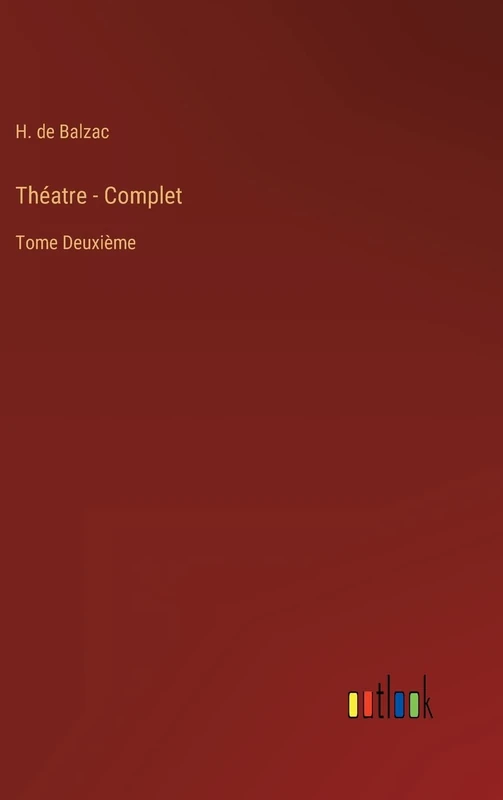 Théatre - Complet: Tome Deuxième