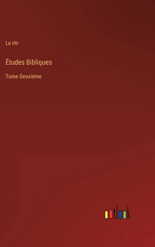 Études Bibliques: Tome Deuxième - Image 1
