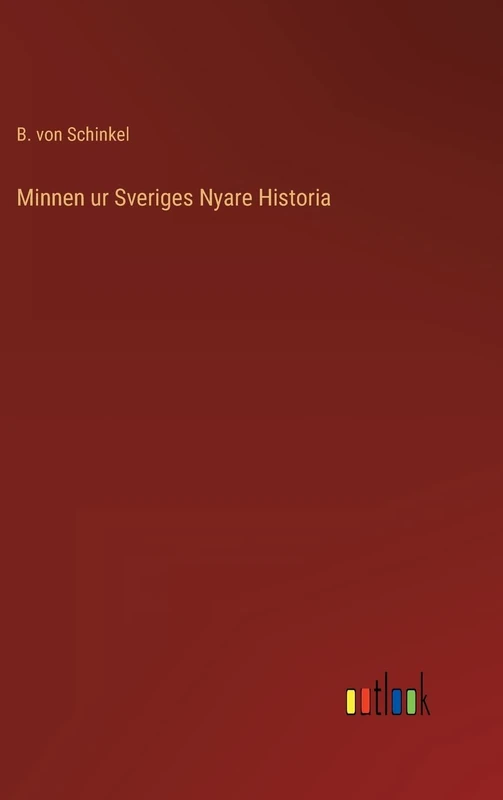 Minnen ur Sveriges Nyare Historia