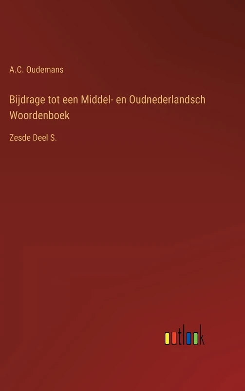 Bijdrage tot een Middel- en Oudnederlandsch Woordenboek: Zesde Deel S. - Image 1