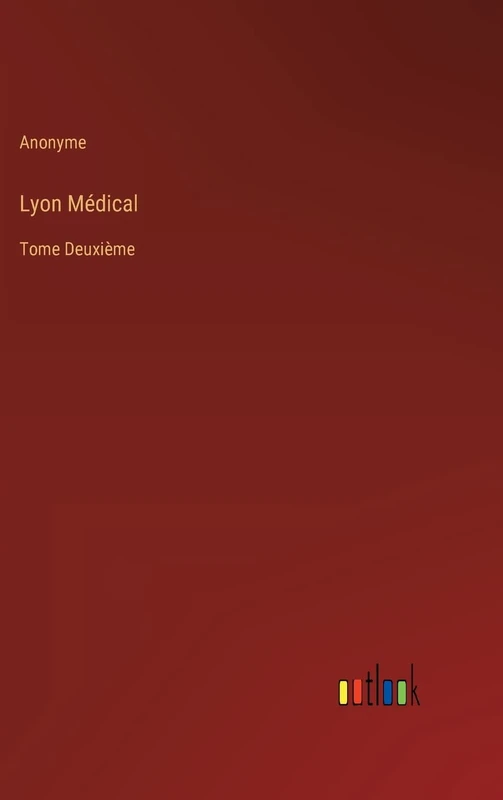 Lyon Médical: Tome Deuxième