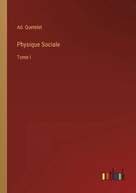 Physique Sociale: Tome I