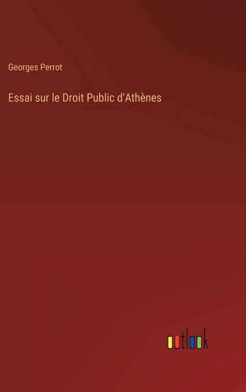 Essai sur le Droit Public d'Athènes