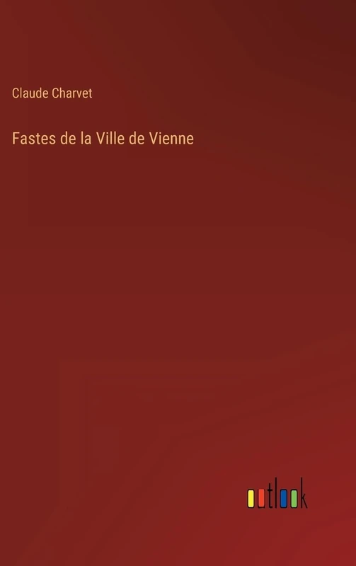 Fastes de la Ville de Vienne