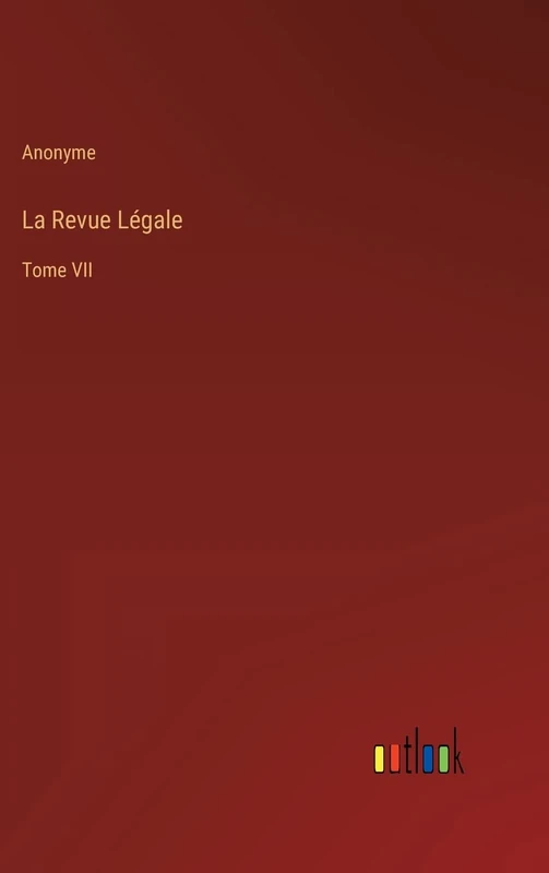 La Revue Légale: Tome VII - Image 1