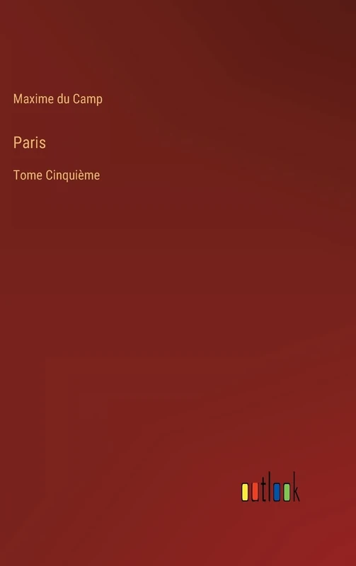 Paris: Tome Cinquième