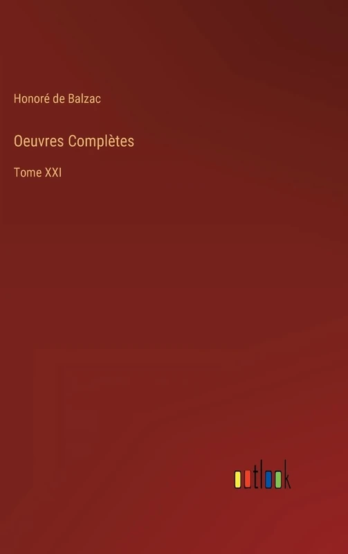 Oeuvres Complètes: Tome XXI