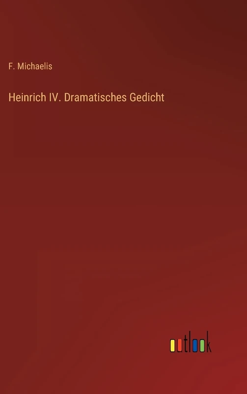 Heinrich IV. Dramatisches Gedicht