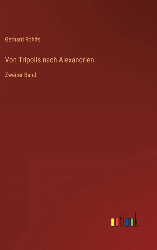 Von Tripolis nach Alexandrien: Zweiter Band