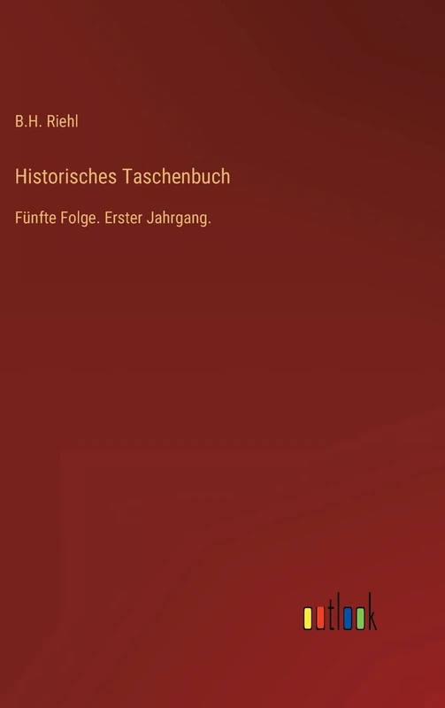 Historisches Taschenbuch: Fünfte Folge. Erster Jahrgang.