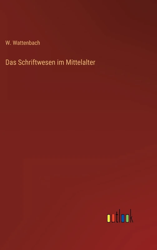 Das Schriftwesen im Mittelalter