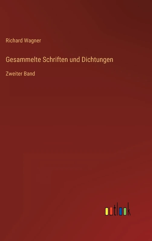 Gesammelte Schriften und Dichtungen: Zweiter Band
