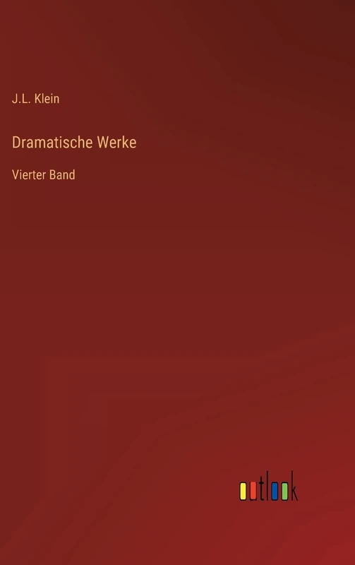 Dramatische Werke: Vierter Band
