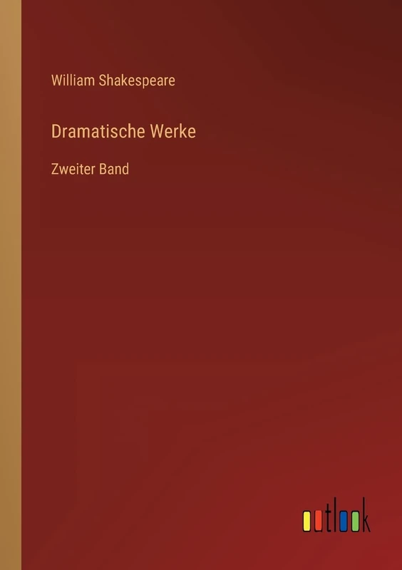 Dramatische Werke: Zweiter Band