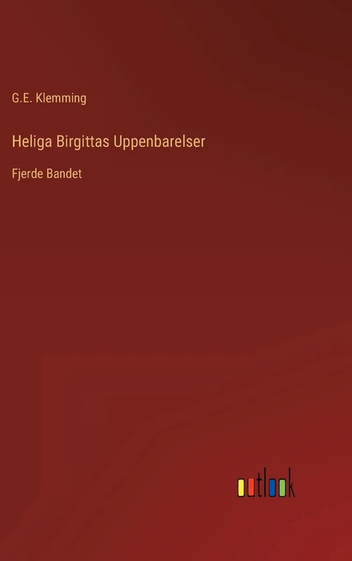 Heliga Birgittas Uppenbarelser: Fjerde Bandet - Image 1