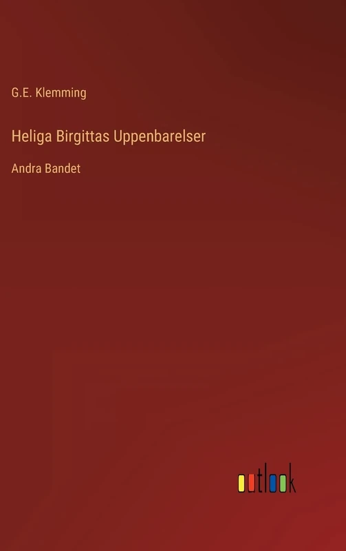 Heliga Birgittas Uppenbarelser: Andra Bandet