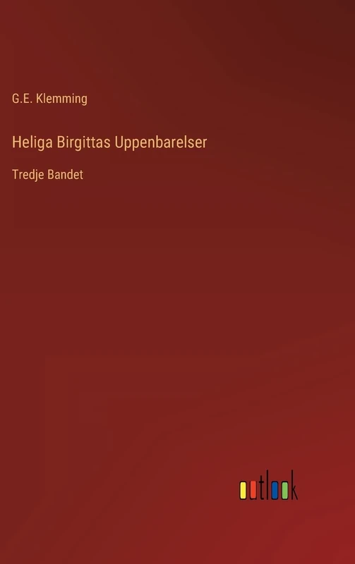 Heliga Birgittas Uppenbarelser: Tredje Bandet - Image 1