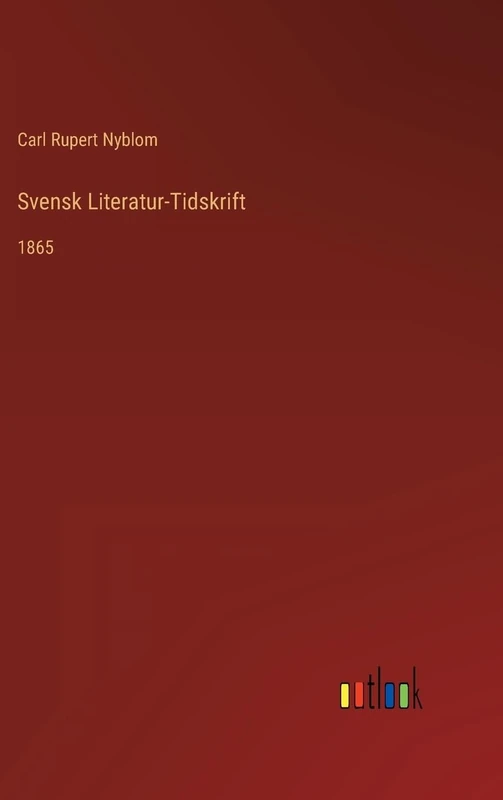 Svensk Literatur-Tidskrift: 1865