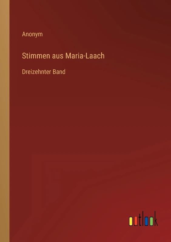 Stimmen aus Maria-Laach: Dreizehnter Band