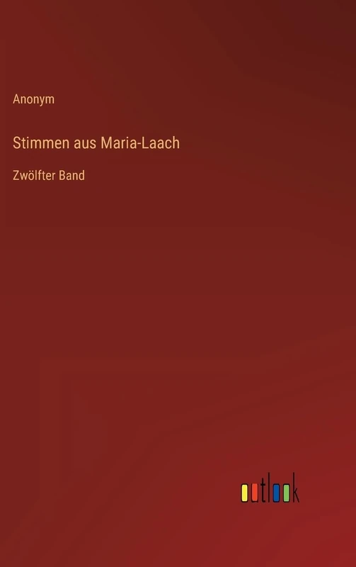 Stimmen aus Maria-Laach: Zwölfter Band