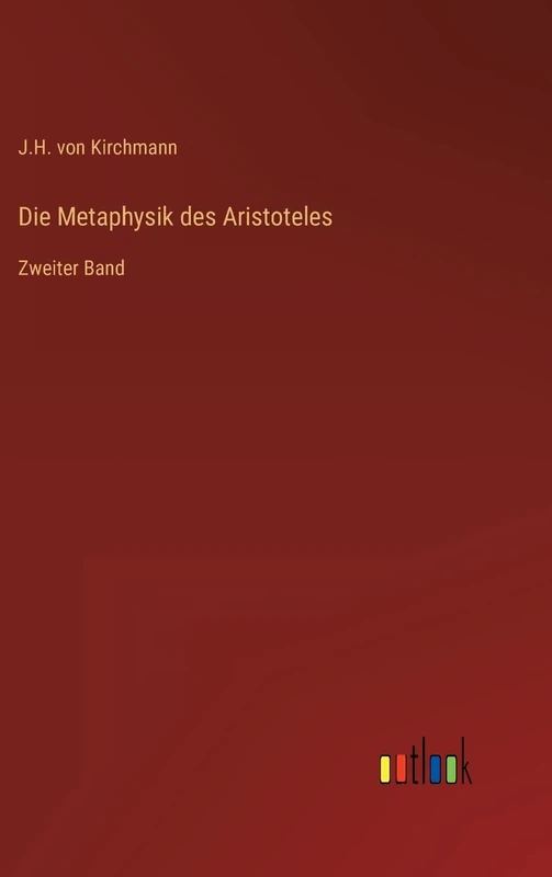 Die Metaphysik des Aristoteles: Zweiter Band