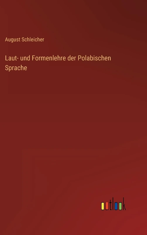 Laut- und Formenlehre der Polabischen Sprache