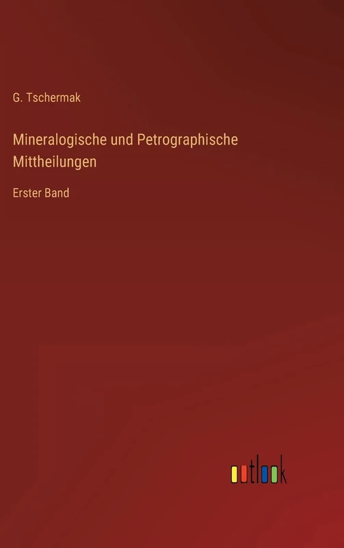 Mineralogische und Petrographische Mittheilungen: Erster Band