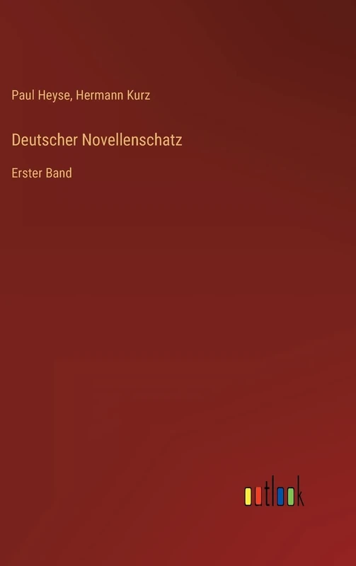 Deutscher Novellenschatz: Erster Band