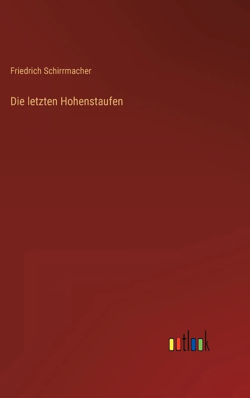 Die letzten Hohenstaufen
