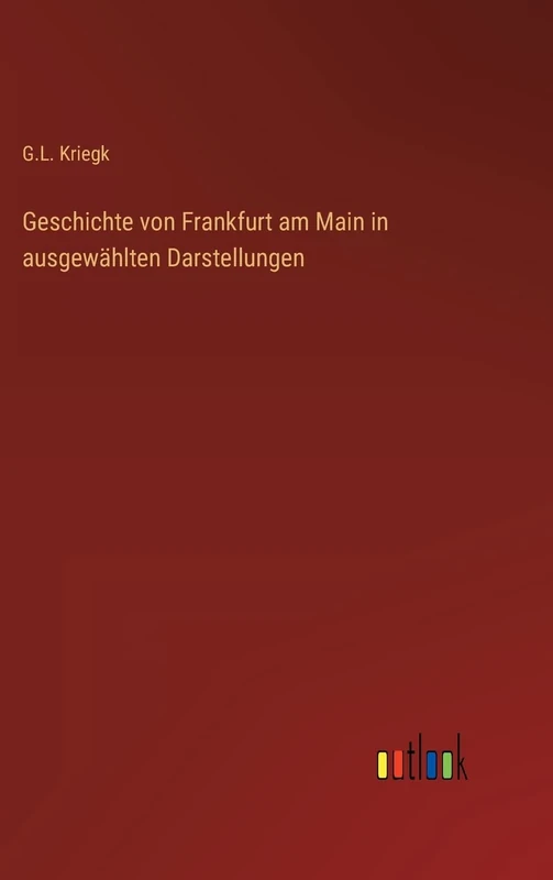 Geschichte von Frankfurt am Main in ausgewählten Darstellungen