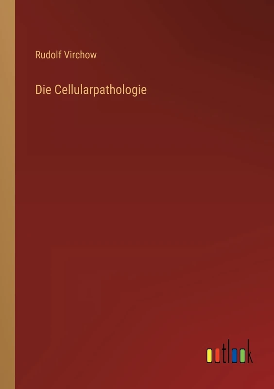 Die Cellularpathologie