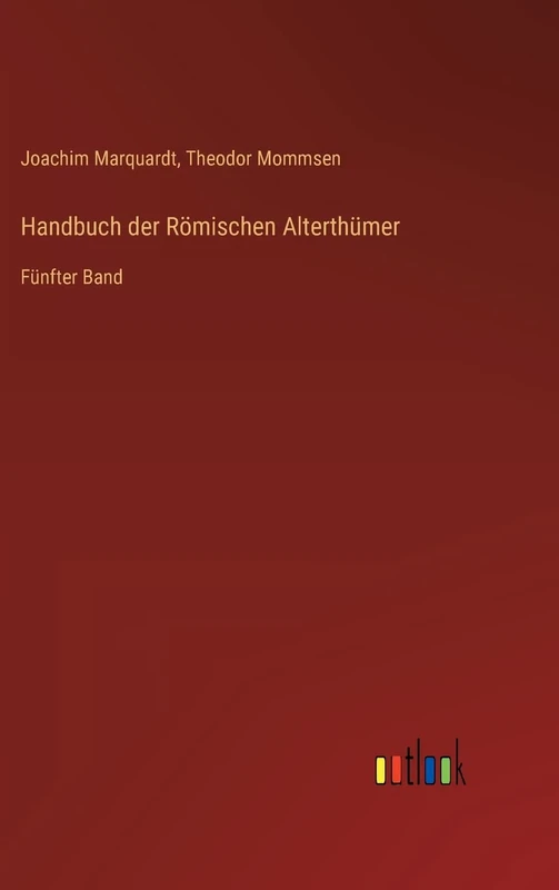 Handbuch der Römischen Alterthümer: Fünfter Band - Image 1