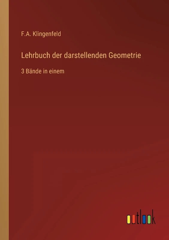 Lehrbuch der darstellenden Geometrie: 3 Bände in einem