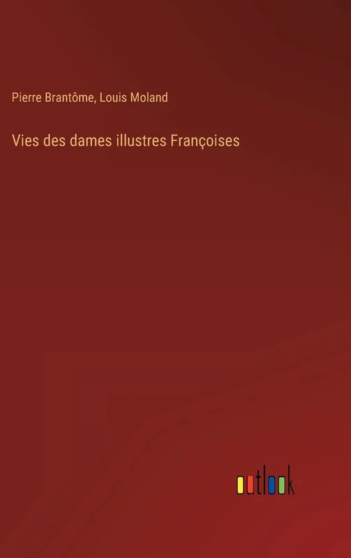 Vies des dames illustres Françoises