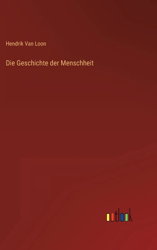 Die Geschichte der Menschheit