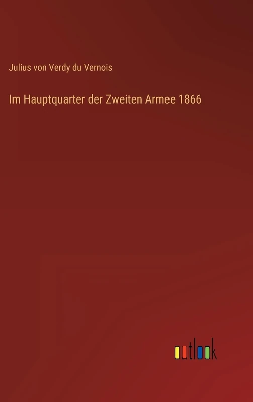 Im Hauptquarter der Zweiten Armee 1866