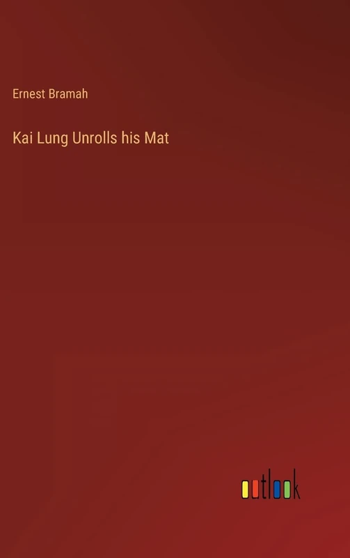 Kai Lung Unrolls his Mat