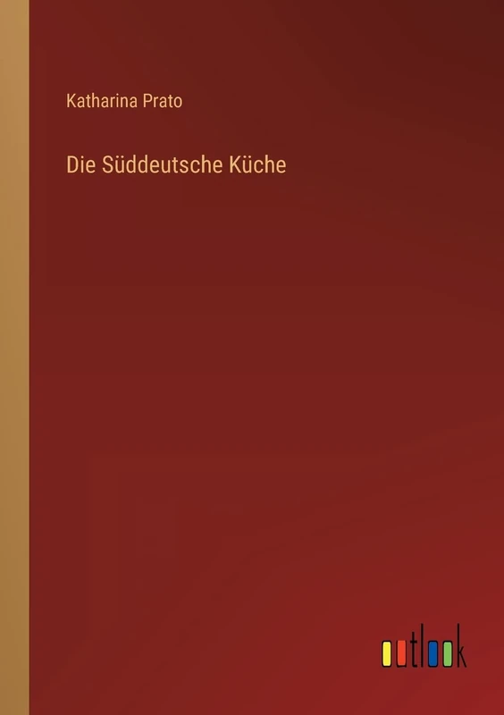 Die Süddeutsche Küche