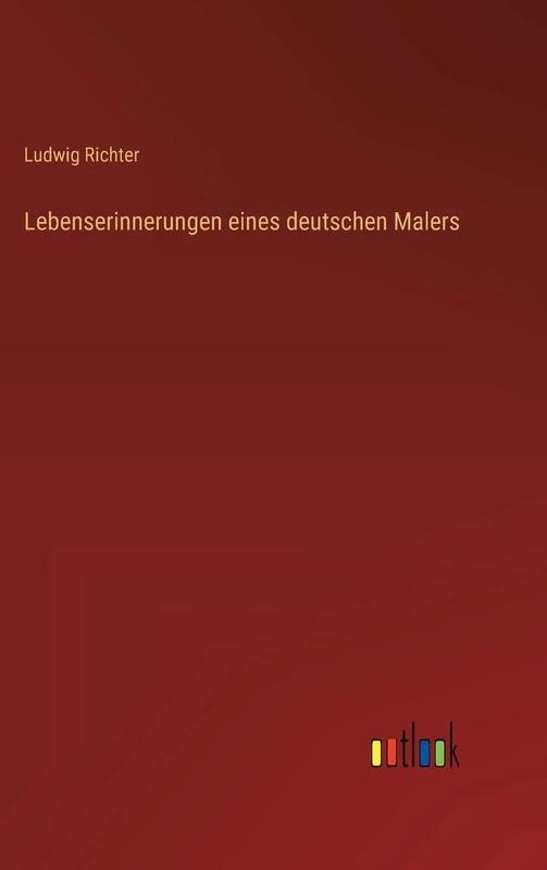 Lebenserinnerungen eines deutschen Malers