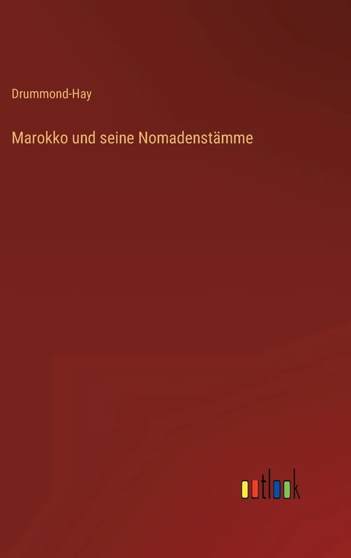 Marokko und seine Nomadenstämme