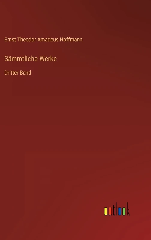 Sämmtliche Werke: Dritter Band