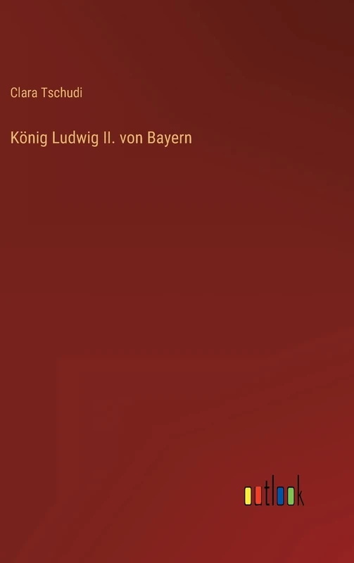 König Ludwig II. von Bayern